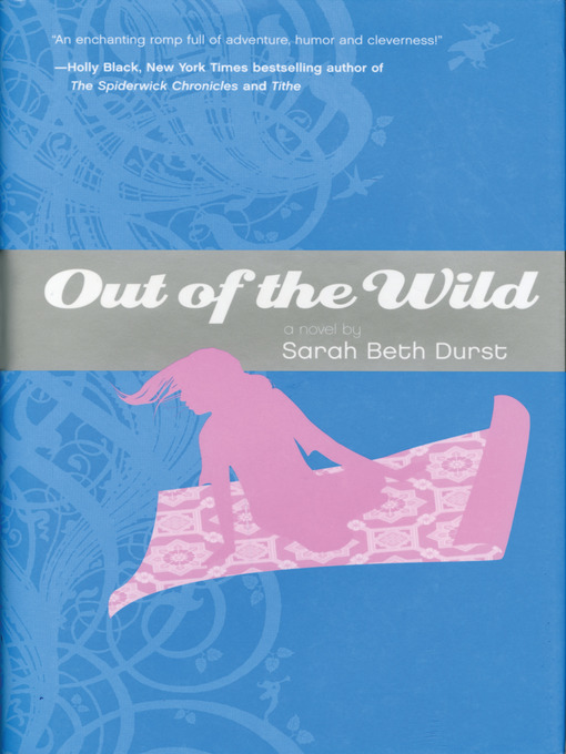Title details for Out of the Wild by Sarah Beth Durst - Available